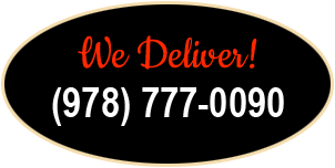 We Deliver! 978-777-0090